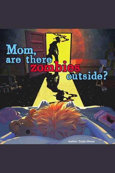 Mom are there zombies outside? - cover