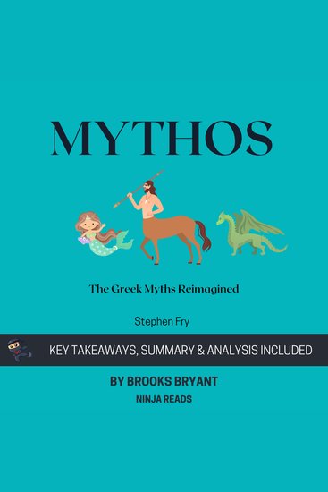 Summary: Mythos - The Greek Myths Reimagined By Stephen Fry: Key Takeaways Summary & Analysis - cover