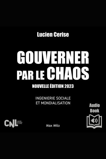Gouverner par le chaos - Nouvelle édition 2023 - Ingénierie sociale et mondialisation - cover