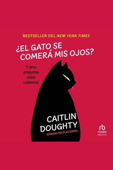 ¿El gato se comerá mis ojos? - Y otras preguntas sobre cadavers (Big Questions from Tiny Mortals About Death) - cover