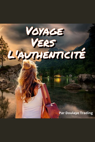 Voyage vers l'authenticité et l'allignement de ses valeurs - La découverte de soi - cover