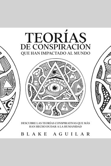 Teorías de Conspiración que han Impactado al Mundo: - Descubre las teorías conspirativas que más han hecho dudar a la humanidad - cover