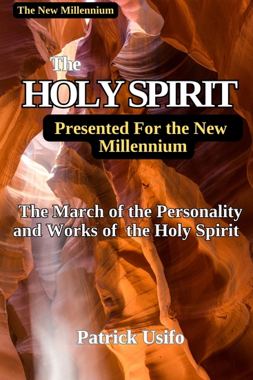 The Holy Spirit Presented to the New Millennium - The March of the Personality and Works of the Holy Spirit for New Millennium - cover