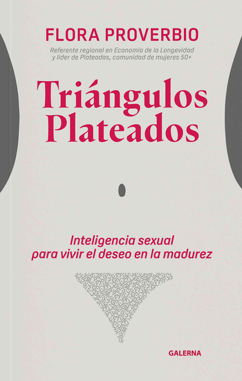 Triángulos plateados - Inteligencia sexual para vivir el deseo en la madurez - cover