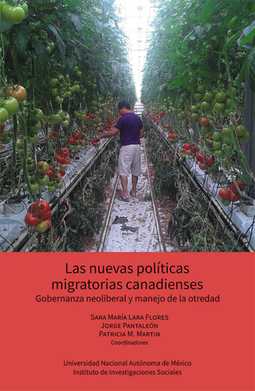 Las nuevas políticas migratorias canadienses Gobernanza neoliberal y manejo de la otredad - cover