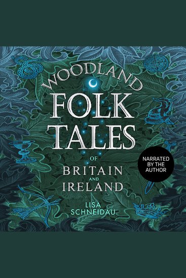 Woodland Folk Tales of Britain and Ireland - narrated by the author - cover