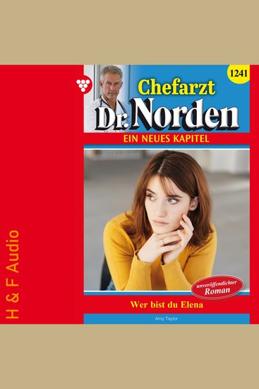 Wer bist du Elena? - Chefarzt Dr Norden Band 1241 (ungekürzt) - cover