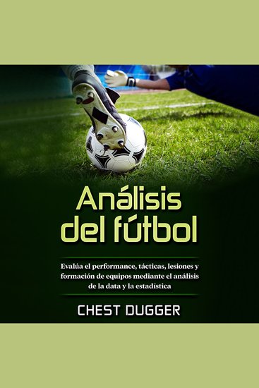 Análisis de fútbol - Evalúa el performance tácticas lesiones y formación de equipos mediante el análisis de la data y la estadística - cover