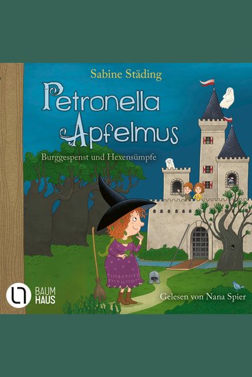 Burggespenst und Hexensümpfe - Petronella Apfelmus Teil 11 (Gekürzt) - cover