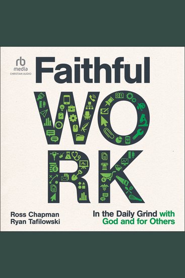 Faithful Work - In the Daily Grind with God and for Others - cover