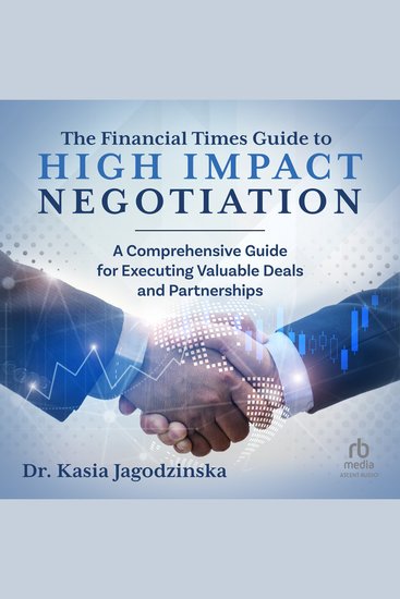 The Financial Times Guide to High Impact Negotiation - A comprehensive guide for executing valuable deals and partnerships - cover
