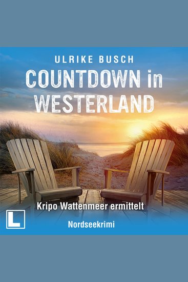 Countdown in Westerland - Kripo Wattenmeer ermittelt Band 5 (ungekürzt) - cover