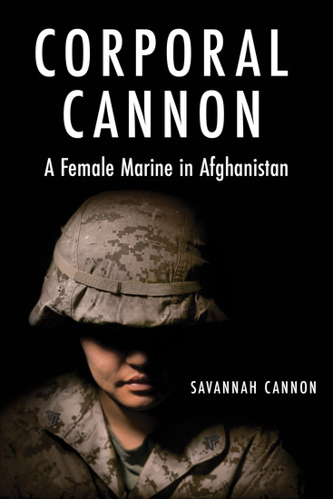 Corporal Cannon - A Female Marine in Afghanistan - cover