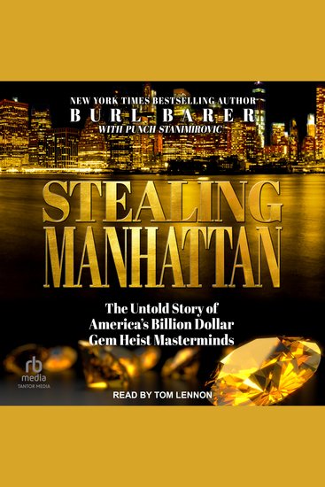 Stealing Manhattan - The Untold Story of America’s Billion Dollar Gem Heist Masterminds - cover