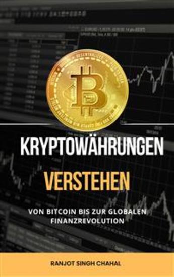 Kryptowährungen verstehen - Von Bitcoin bis zur globalen Finanzrevolution - cover
