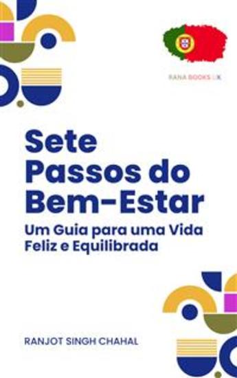 Sete Passos do Bem-Estar - Um Guia para uma Vida Feliz e Equilibrada - cover