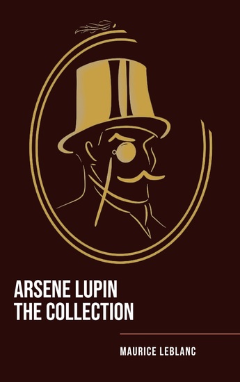 Arsene Lupin The Collection - The Master of Deception - cover