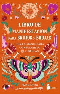 Libro de manifestación para brujos y brujas - usa la magia para conseguir lo que deseas