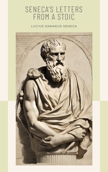 Seneca's Letters from a Stoic - A Journey Through Timeless Virtues - cover