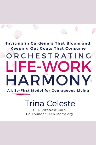 Orchestrating Life-Work Harmony - A Life-First Model For Courageous Living - cover
