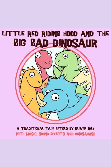 Little Red Riding Hood and the Big Bad Dinosaur - cover