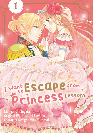 I Want to Escape from Princess Lessons (Manga): Volume 1 - cover