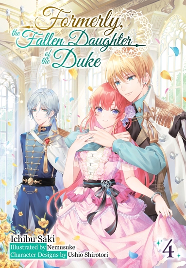 Formerly the Fallen Daughter of the Duke: Volume 4 (Light Novel) - cover