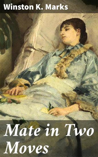 Mate in Two Moves - A Thrilling Chess Mystery of Deceit and Betrayal - cover