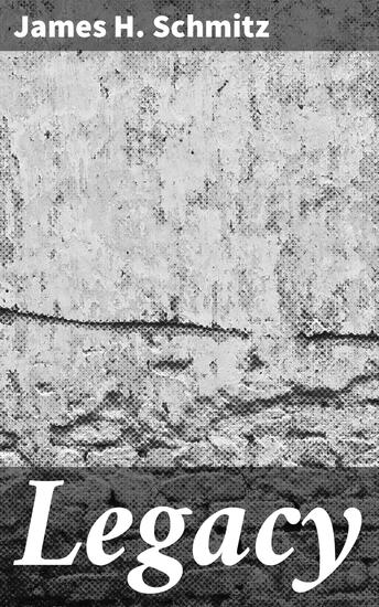 Legacy - A Galactic Conspiracy Unveiled: A Thrilling Sci-Fi Legacy - cover