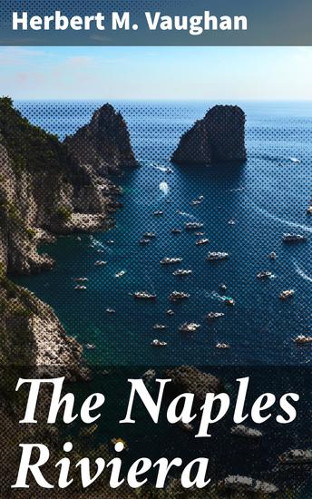 The Naples Riviera - Journey through Mediterranean Culture and Landmarks - cover
