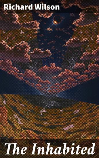 The Inhabited - A Dystopian Journey Through Power Oppression and Redemption in a World on the Brink - cover