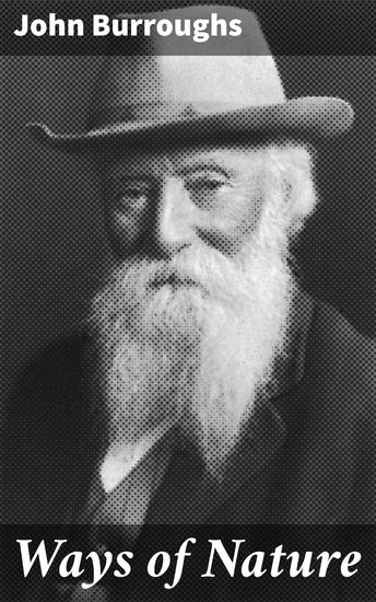 Ways of Nature - Exploring the Beauty and Wonder of Nature Through Observations and Reflections - cover