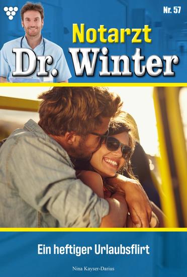 Ein heftiger Urlaubsflirt - Notarzt Dr Winter 57 – Arztroman - cover