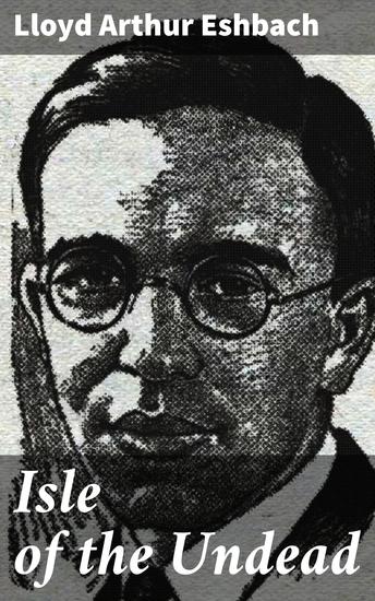 Isle of the Undead - Unveiling the Island's Dark Secrets - cover