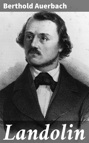 Landolin - A Tale of Love Betrayal and Redemption in the Black Forest - cover