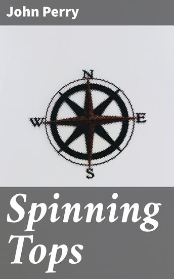 Spinning Tops - Exploring Life's Balance through Symbolism and Allegory - cover