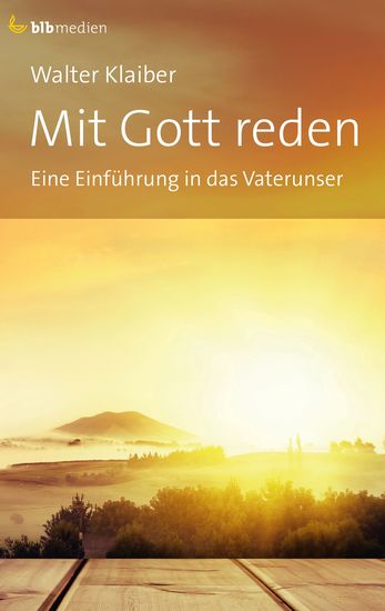 Mit Gott reden - Eine Einführung in das Vaterunser - cover