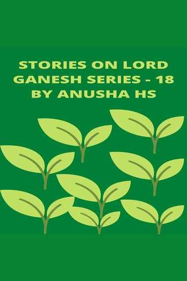 Stories on lord Ganesh series - 18 - From various sources of Ganesh purana - cover