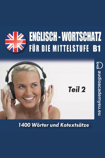 Englisch – Wortschatz für die Mittelstufe B1_Teil 02 - Englisch-Hörkurs für die Mittelstufe B1 - cover