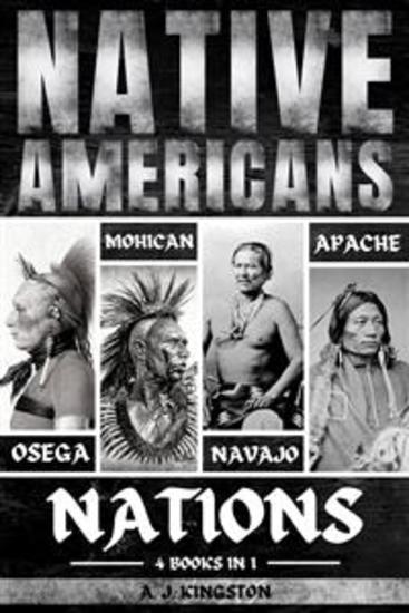 Native Americans - Osage Mohican Navajo & Apache Nations - cover