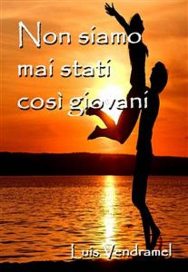 Non Siamo Mai Stati Così Giovani - cover