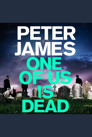 One of Us Is Dead - Roy Grace returns in this pulse-pounding crime thriller from the multimillion-copy bestselling author - cover