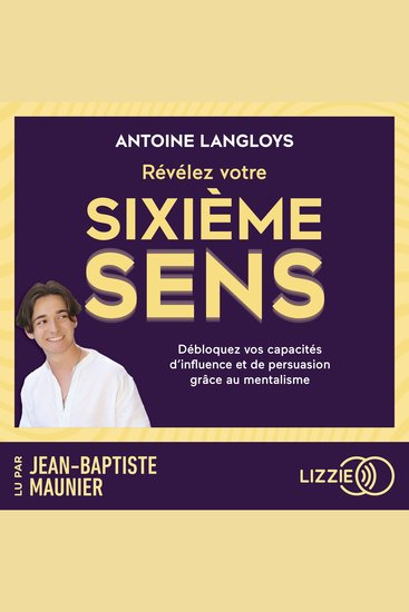 Révélez votre sixième sens - Débloquez vos capacités d'influence et de persuasion grâce au mentalisme - cover