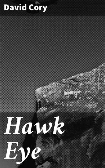 Hawk Eye - A Thrilling Dive into the Dark World of Espionage - cover