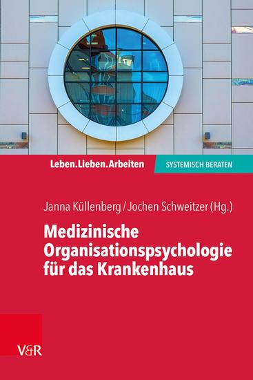 Medizinische Organisationspsychologie für das Krankenhaus - Systemische Beratung in einem fordernden Umfeld - cover