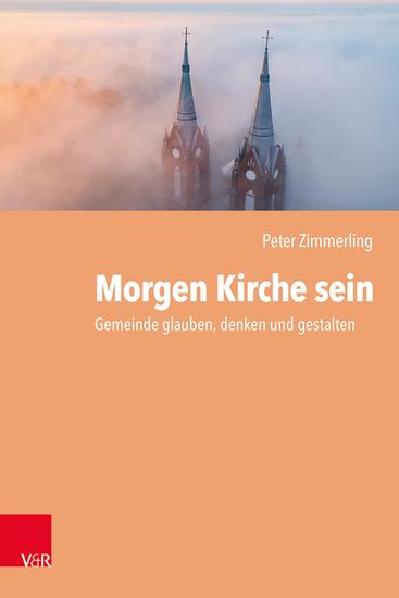 Morgen Kirche sein - Gemeinde glauben denken und gestalten - cover