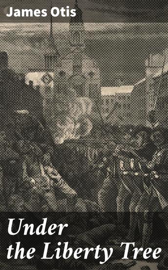 Under the Liberty Tree - A Story of The 'Boston Massacre' - cover