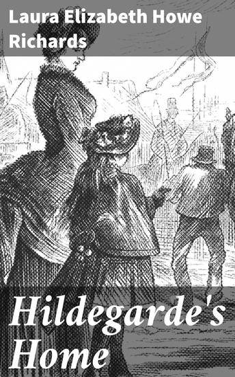 Hildegarde's Home - A Tale of Family Tradition and Self-Discovery in Early 20th-Century America - cover