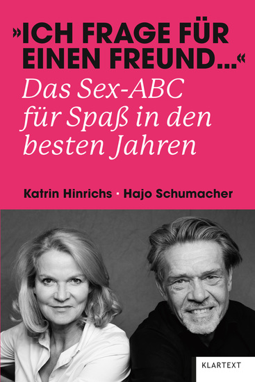 "Ich frage für einen Freund …" - Das Sex-ABC für Spaß in den besten Jahren - cover