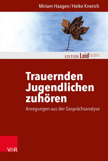 Trauernden Jugendlichen zuhören - Anregungen aus der Gesprächsanalyse - cover